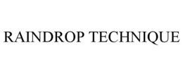 RAINDROP TECHNIQUE trademark