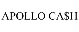 APOLLO CA$H trademark