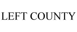 LEFT COUNTY trademark
