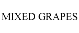 MIXED GRAPES trademark