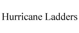 HURRICANE LADDERS trademark