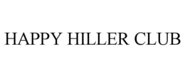 HAPPY HILLER CLUB trademark