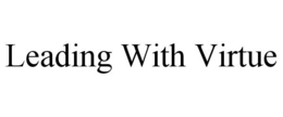 LEADING WITH VIRTUE trademark