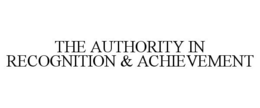 THE AUTHORITY IN RECOGNITION & ACHIEVEMENT trademark