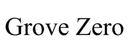 GROVE ZERO trademark