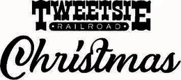 TWEETSIE RAILROAD CHRISTMAS trademark
