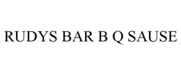 RUDYS BAR B Q SAUSE trademark