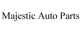 MAJESTIC AUTO PARTS trademark