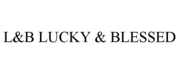 L&B LUCKY & BLESSED trademark