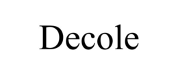 DECOLE trademark