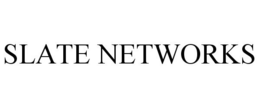 SLATE NETWORKS trademark