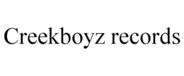 CREEKBOYZ RECORDS trademark