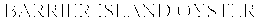 BARRIER ISLAND OYSTER trademark