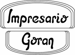 IMPRESARIO GORAN trademark