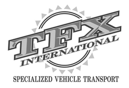 TFX INTERNATIONAL SPECIALIZED VEHICLE TRANSPORT trademark