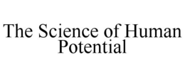 THE SCIENCE OF HUMAN POTENTIAL trademark