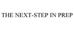 THE NEXT-STEP IN PREP trademark