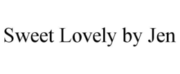SWEET LOVELY BY JEN trademark