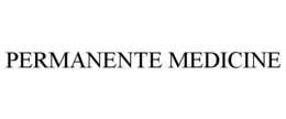 PERMANENTE MEDICINE trademark