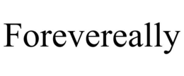 FOREVEREALLY trademark