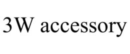 3W ACCESSORY trademark