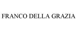 FRANCO DELLA GRAZIA trademark