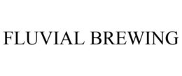FLUVIAL BREWING trademark