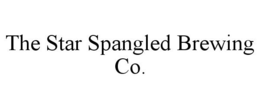 THE STAR SPANGLED BREWING CO. trademark
