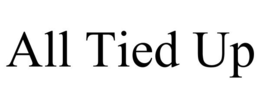 ALL TIED UP trademark