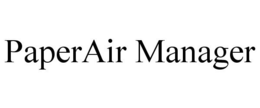 PAPERAIR MANAGER trademark