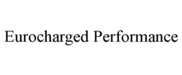 EUROCHARGED PERFORMANCE trademark