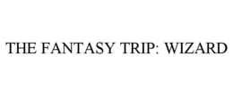 THE FANTASY TRIP: WIZARD trademark