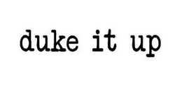 DUKE IT UP trademark