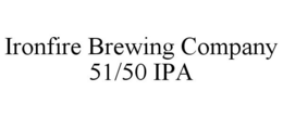 IRONFIRE BREWING COMPANY 51/50 IPA trademark