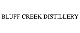 BLUFF CREEK DISTILLERY trademark