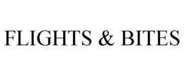 FLIGHTS & BITES trademark