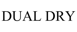 DUAL DRY trademark