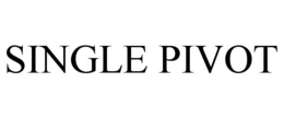 SINGLE PIVOT trademark