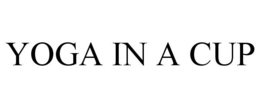YOGA IN A CUP trademark