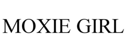MOXIE GIRL trademark