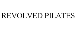 REVOLVED PILATES trademark