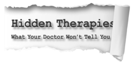 HIDDEN THERAPIES WHAT DOCTORS WON'T TELL YOU trademark