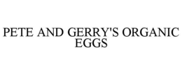 PETE AND GERRY'S ORGANIC EGGS trademark