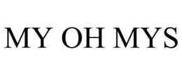 MY OH MYS trademark