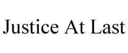 JUSTICE AT LAST trademark