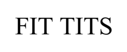 FIT TITS trademark