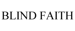 BLIND FAITH trademark