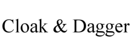 CLOAK & DAGGER trademark