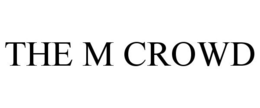 THE M CROWD trademark