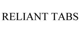 RELIANT TABS trademark